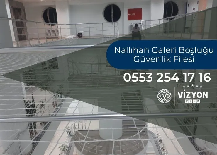 Nallıhan Galeri Boşluğu Güvenlik Filesi